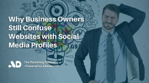 Why Business Owners Still Confuse Websites with Social Media Profiles